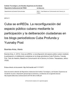 Cuba Se Enreda. La Reconfiguración Del Espacio Público Cubano Mediante La Participación Y La Deliberación Ciudadanas En