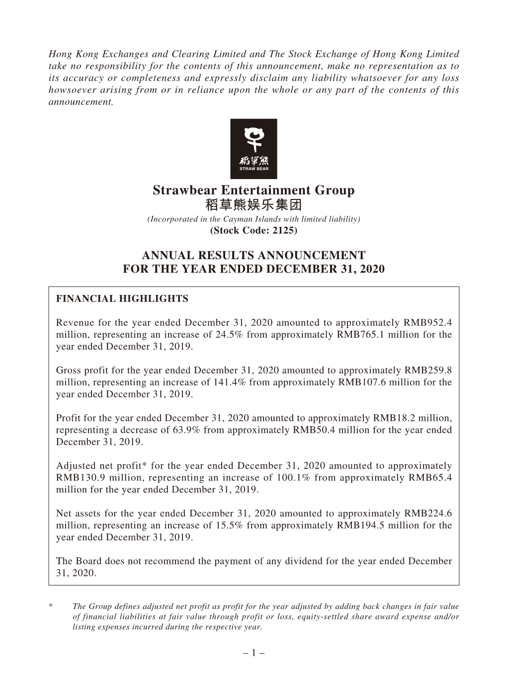 Strawbear Entertainment Group 稻草熊娛樂集團 (Incorporated in the Cayman Islands with Limited Liability) (Stock Code: 2125)