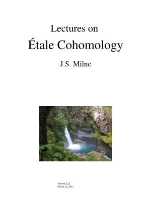 Lectures on Etale Cohomology (V2.21)}, Year={2013}, Note={Available at Pages={202} }