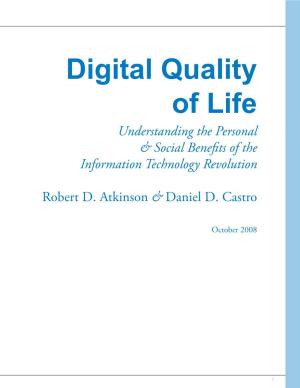 Digital Quality of Life Understanding the Personal & Social Benefits of the Information Technology Revolution