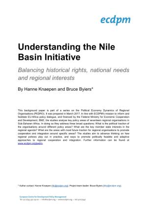 Understanding the Nile Basin Initiative Balancing Historical Rights, National Needs and Regional Interests
