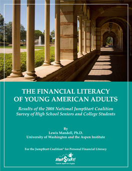 THE FINANCIAL LITERACY of YOUNG AMERICAN ADULTS Results of the 2008 National Jump$Tart Coalition Survey of High School Seniors and College Students