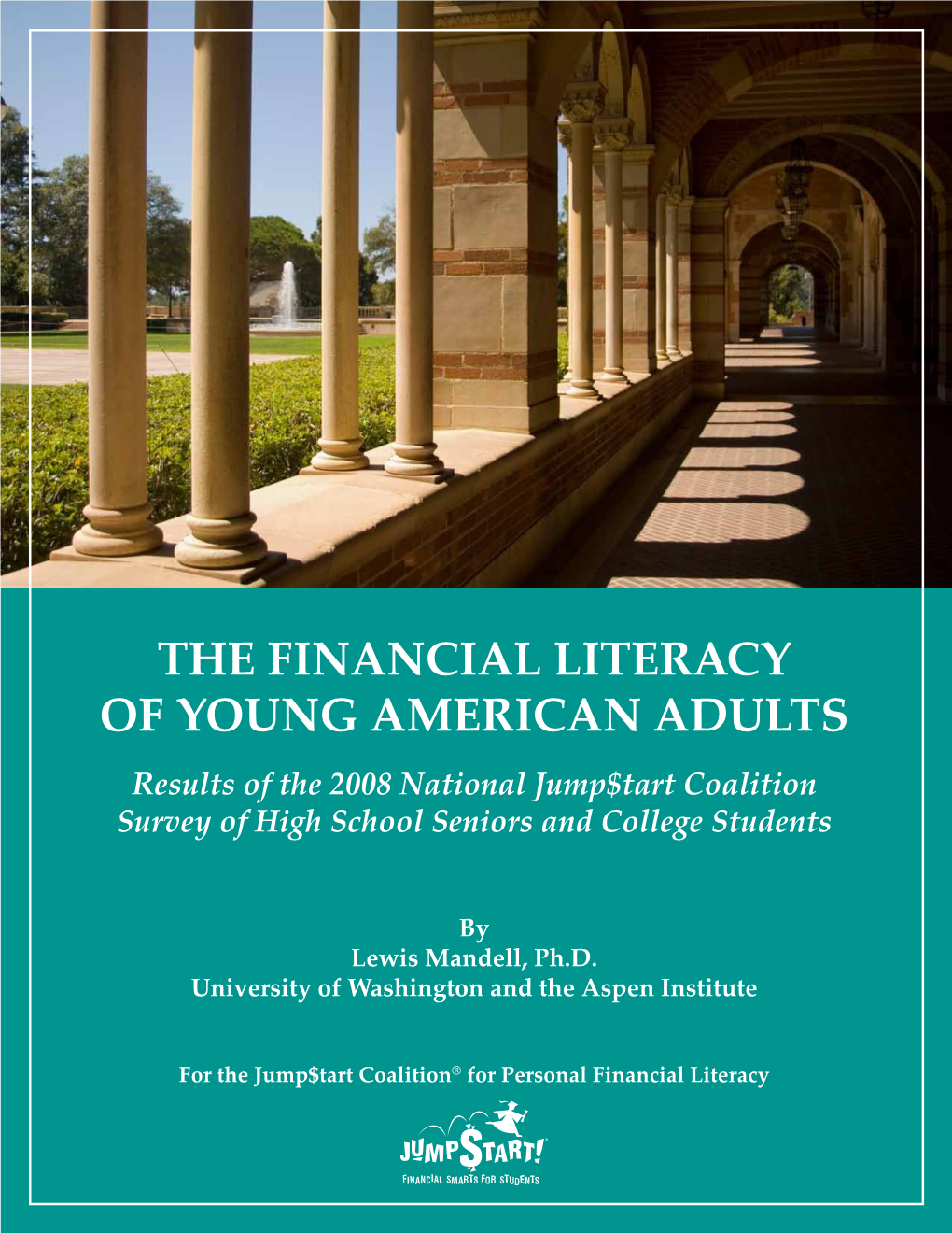 THE FINANCIAL LITERACY Of YOUNG AMERICAN ADULTS Results Of The 2008 ...