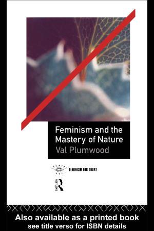 Feminism and the Mastery of Nature/Val Plumwood