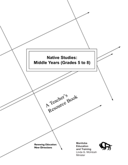 Native Studies: Middle Years (Grades 5-8): a Teacher's Resource Book