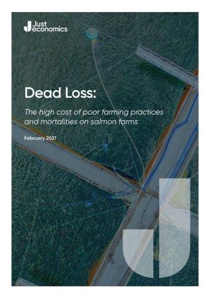 Dead Loss: the High Cost of Poor Farming Practices and Mortalities on Salmon Farms