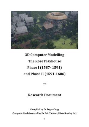 3D Computer Modelling the Rose Playhouse Phase I (1587- 1591) and Phase II (1591-1606)
