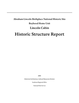 Abraham Lincoln Boyhood Home Cabin Historic Structure Report