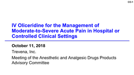 IV Oliceridine for the Management of Moderate-To-Severe Acute Pain in Hospital Or Controlled Clinical Settings