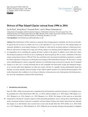 Drivers of Pine Island Glacier Retreat from 1996 to 2016 Jan De Rydt1, Ronja Reese2, Fernando Paolo3, and G