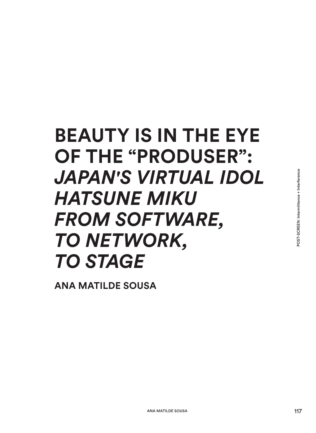 Beauty Is in the Eye of the “Produser”: Japan's Virtual Idol Hatsune Miku from Software, to Network, to Stage