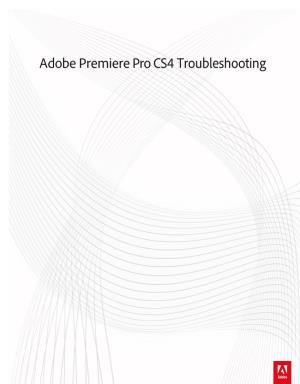 Adobe Premiere Pro CS4 Troubleshooting Legal Notices