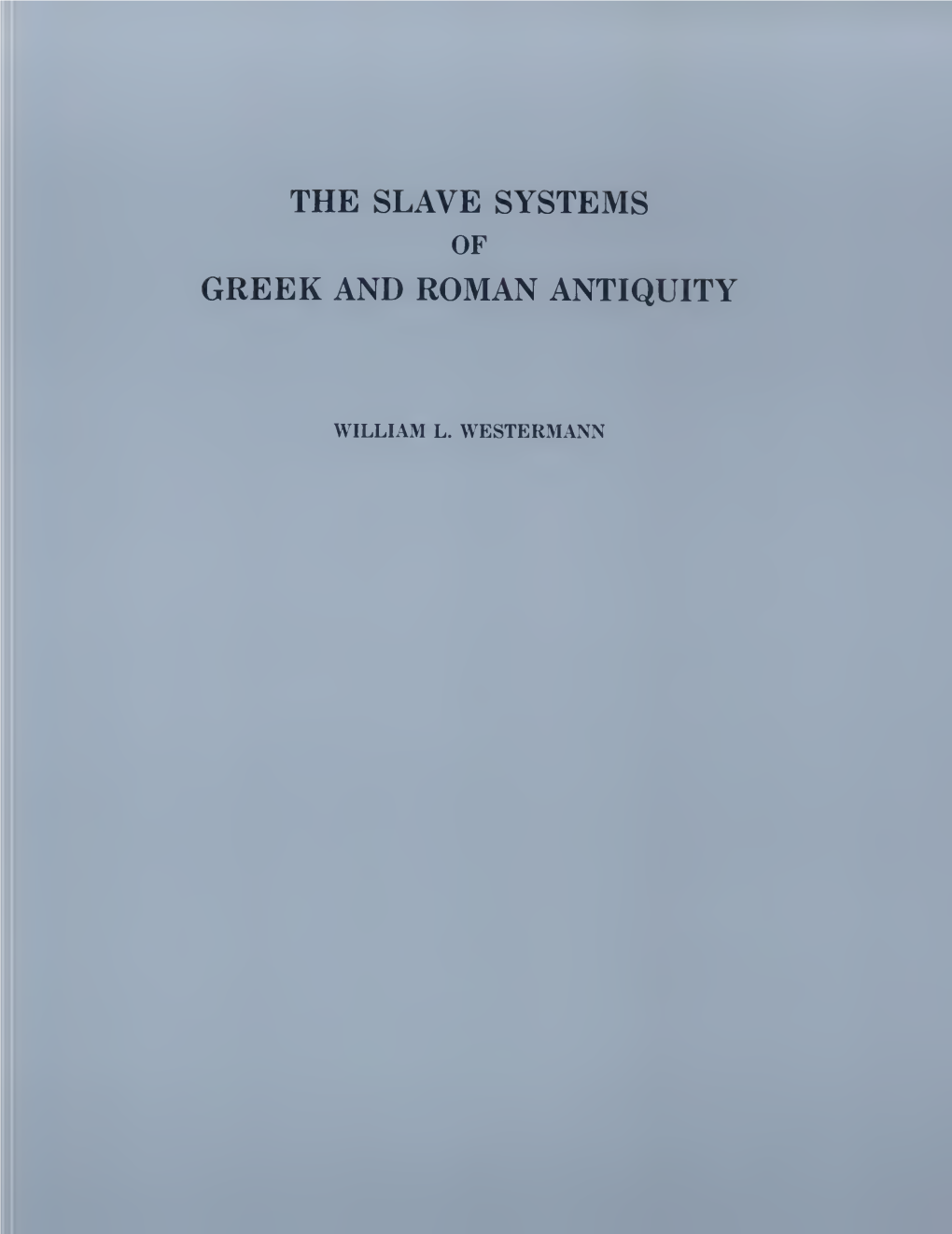 The Slave Systems of Greek and Roman Antiquity