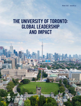 THE UNIVERSITY of TORONTO: GLOBAL LEADERSHIP and IMPACT the University of Toronto Is One of the World’S Leading Institutions of Higher Learning