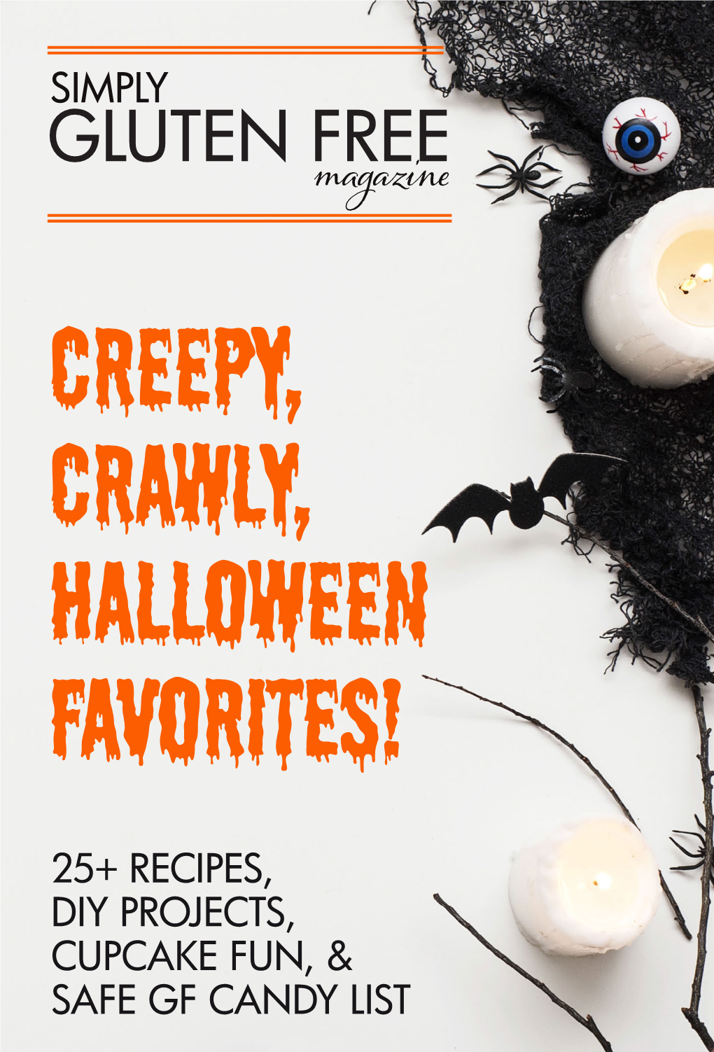 SIMPLY GLUTEN FREE Magazine CREEPY, CRAWLY, HALLOWEEN FAVORITES!