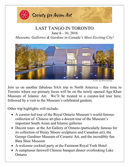 LAST TANGO in TORONTO June 6 - 10, 2016 Museums, Galleries & Gardens in Canada’S Most Exciting City!