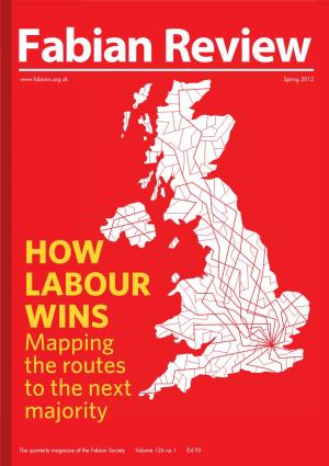 How Labour Wins Mapping the Routes to the Next Majority