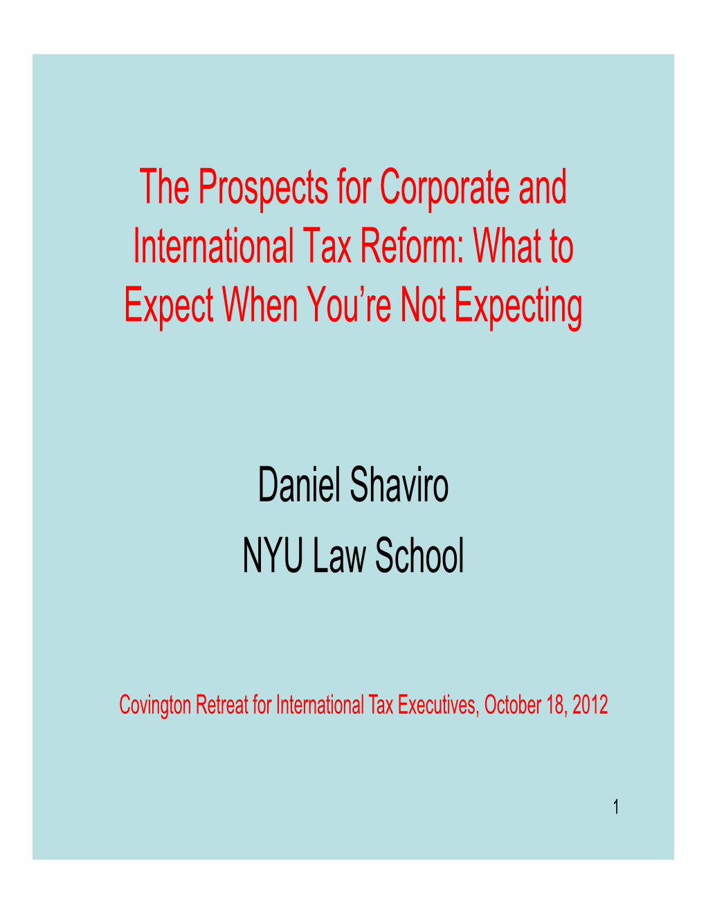 The Prospects for Corporate and International Tax Reform: What to Expect When You’Re Not Expecting