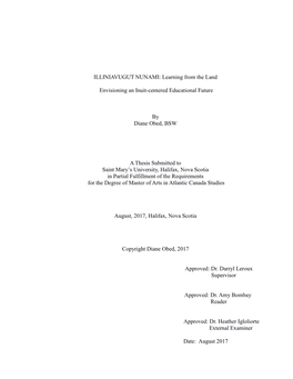 ILLINIAVUGUT NUNAMI: Learning from the Land Envisioning an Inuit-Centered Educational Future by Diane Obed, BSW a Thesis Submitt