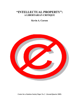 “Intellectual Property”: a Libertarian Critique
