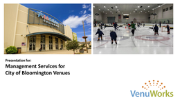 Management Services for City of Bloomington Venues ABOUT VENUWORKS