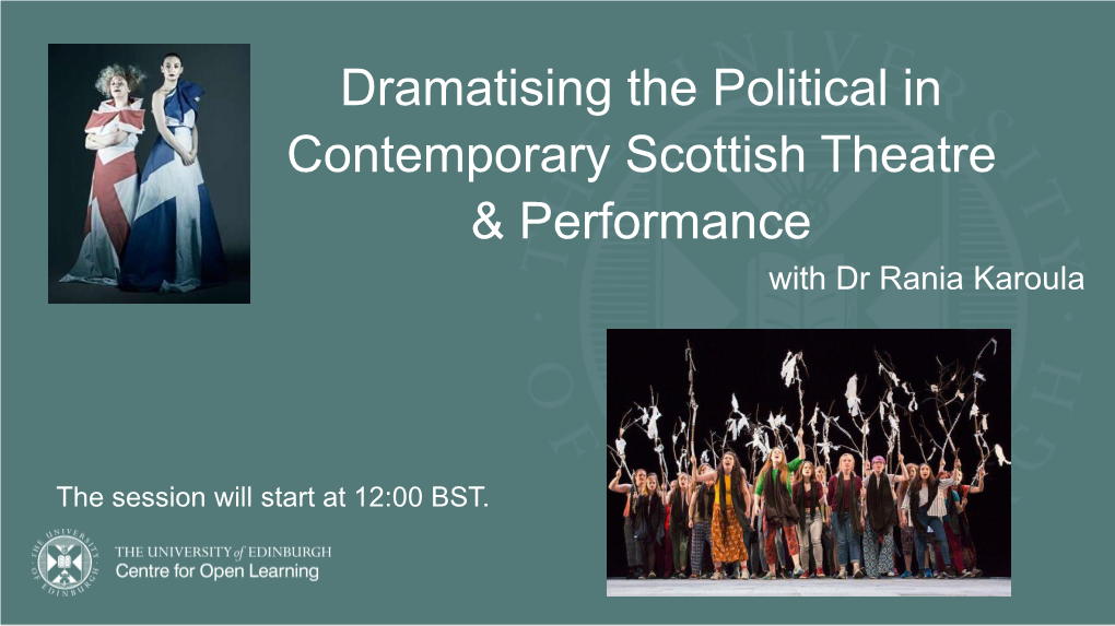 Dramatising the Political in Contemporary Scottish Theatre & Performance