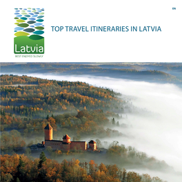 Top Travel Itineraries in Latvia Top Travel Itineraries in Latvia