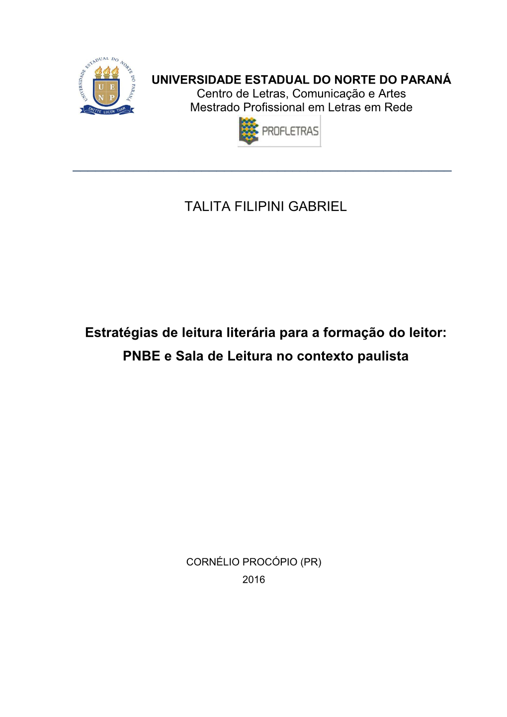 Talita Filipini Gabriel “Estratégias De Leitura Literária Para a Formação Do Leitor: PNBE E Sala De