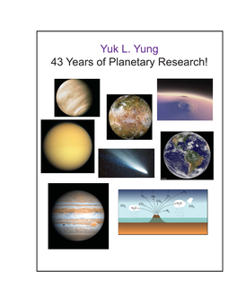 Yuk L. Yung 43 Years of Planetary Research! 1973