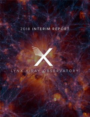 Lynx X-Ray Observatory 2018 Interim Report