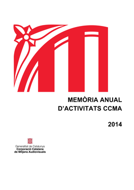 Memòria Anual D'activitats Ccma 2014