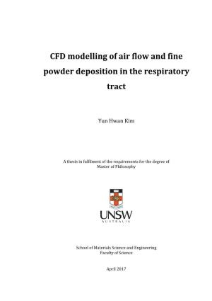 CFD Modelling of Air Flow and Fine Powder Deposition in the Respiratory Tract