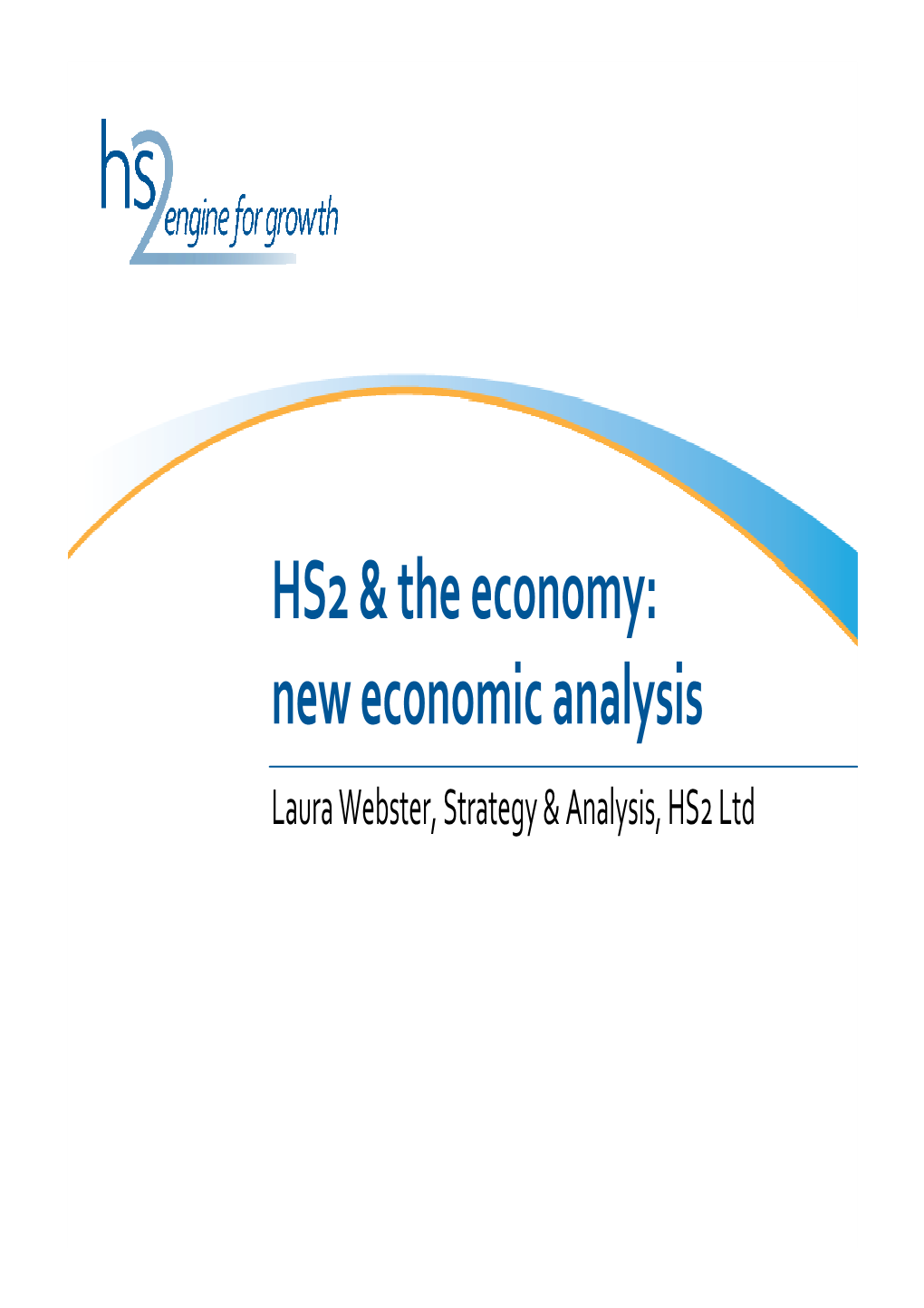 HS2 & the Economy: New Economic Analysis