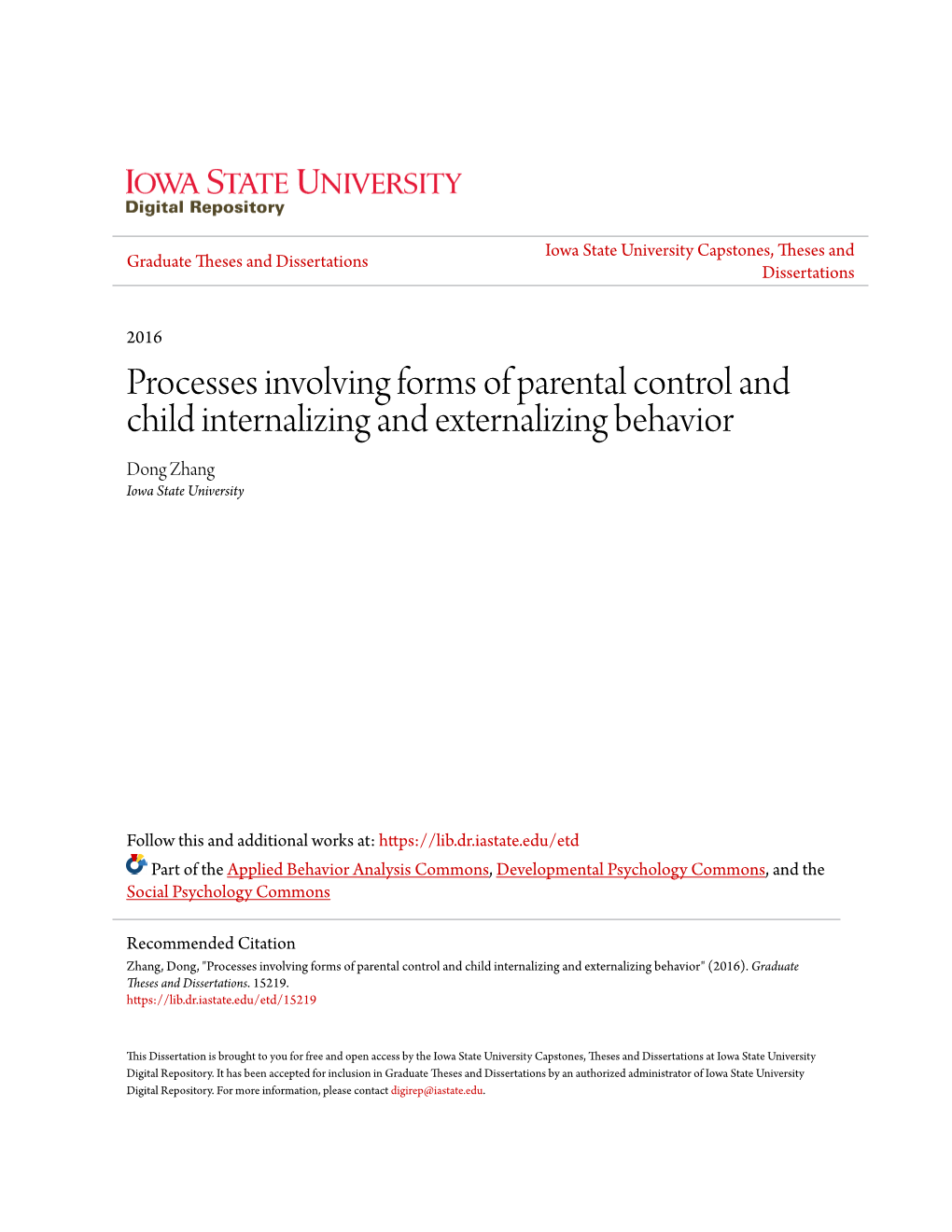 Processes Involving Forms of Parental Control and Child Internalizing and Externalizing Behavior Dong Zhang Iowa State University