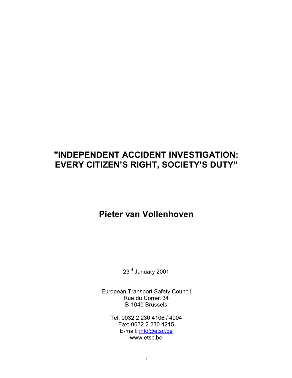 Independent Accident Investigation: Every Citizen’S Right, Society’S Duty"