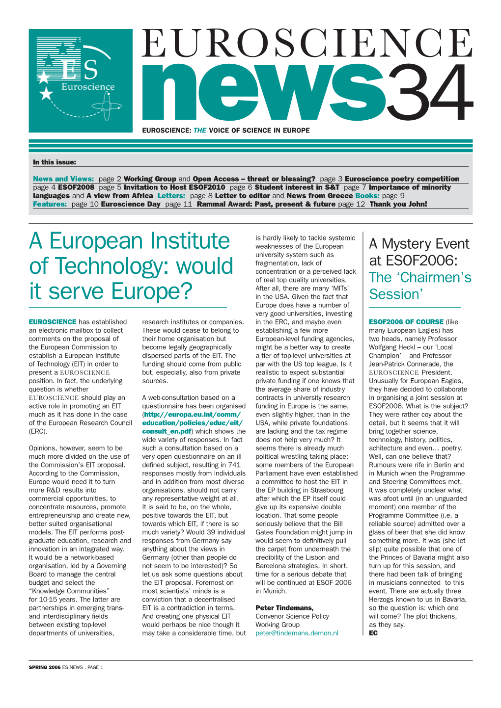 EUROSCIENCE 34 Newseuroscience: the VOICE of SCIENCE in EUROPE