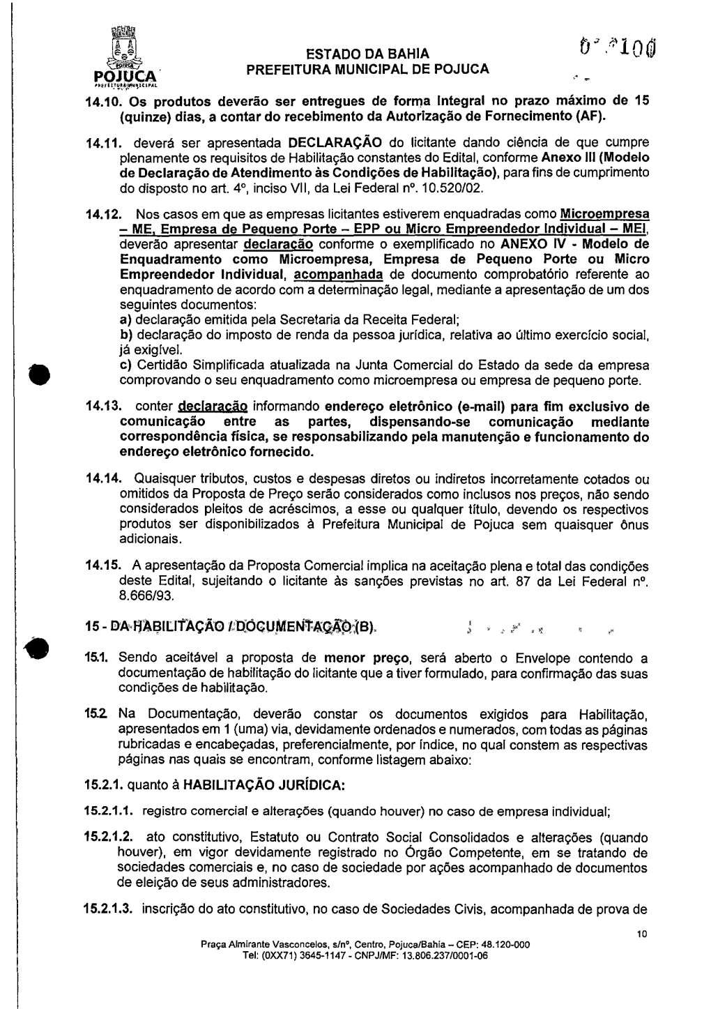 ESTADO DA BAHIA PREFEITURA MUNICIPAL DE POJUCA 14.10. Os