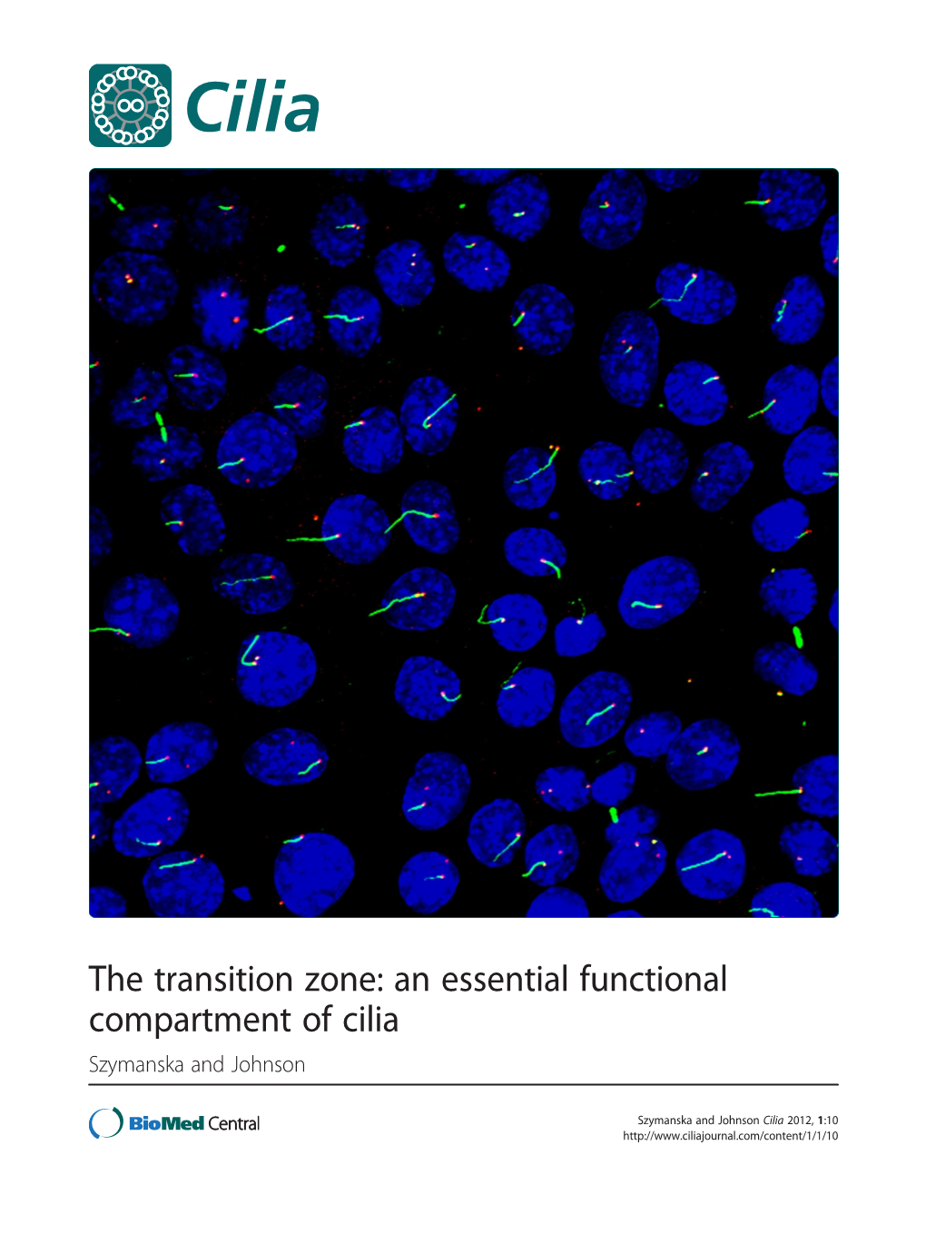 The Transition Zone: an Essential Functional Compartment of Cilia Szymanska and Johnson