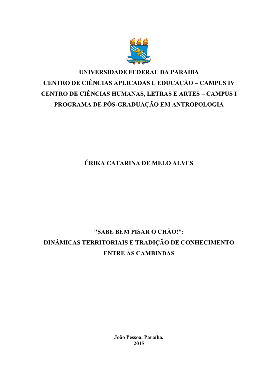 Universidade Federal Da Paraíba Centro De Ciências Aplicadas E Educação – Campus Iv Centro De Ciências Humanas, Letras E Artes – Campus I