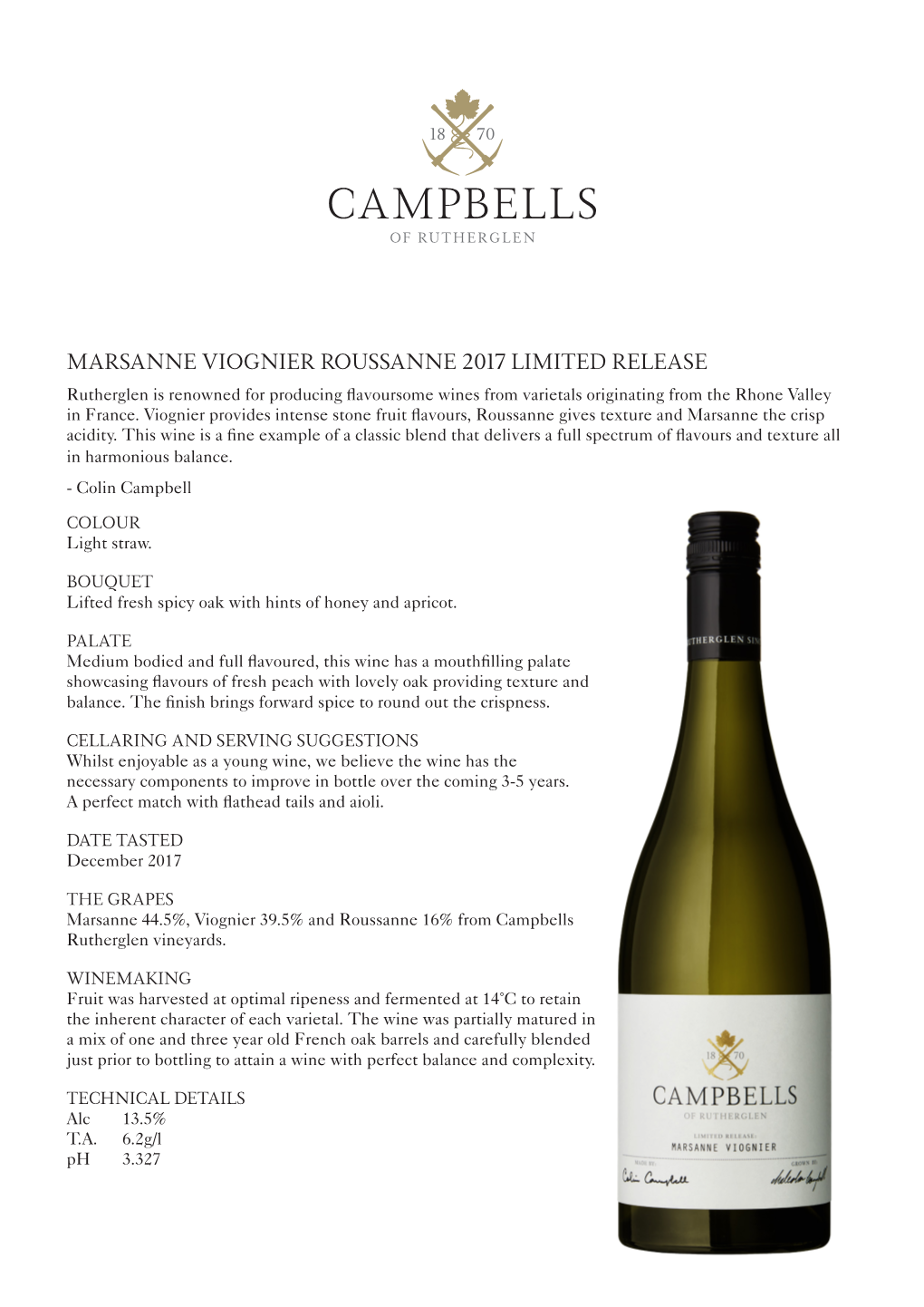 MARSANNE VIOGNIER ROUSSANNE 2017 LIMITED RELEASE Rutherglen Is Renowned for Producing Flavoursome Wines from Varietals Originating from the Rhone Valley in France
