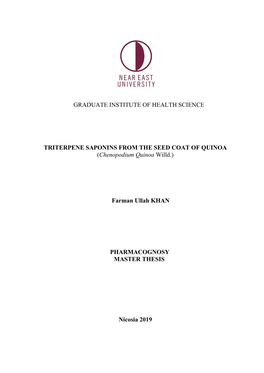 GRADUATE INSTITUTE of HEALTH SCIENCE TRITERPENE SAPONINS from the SEED COAT of QUINOA (Chenopodium Quinoa Willd.) Farman Ullah K