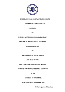 Sadc Electoral Observation Mission to the Republic of Mauritius Statement by the Hon. Maite Nkoana-Mashabane (Mp) Minister of In