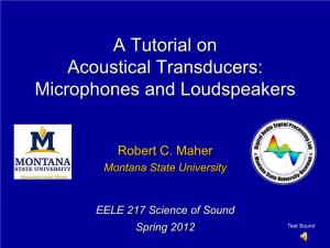 Microphones and Loudspeakers