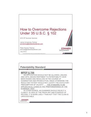 How to Overcome Rejections Under 35 U.S.C. § 102