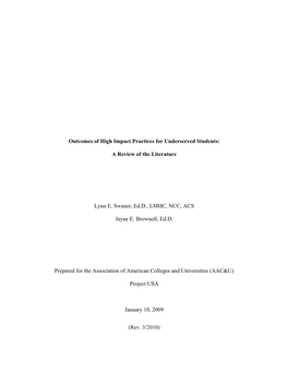 Outcomes of High Impact Practices for Underserved Students: a Review of the Literature Lynn E. Swaner, Ed.D., LMHC, NCC, ACS