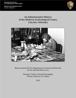 An Administrative History of the Midwest Archeological Center, Lincoln, Nebraska