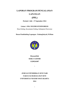 LAPORAN PROGRAM PENGALAMAN LAPANGAN (PPL) Periode 1 Juli – 17 September 2014