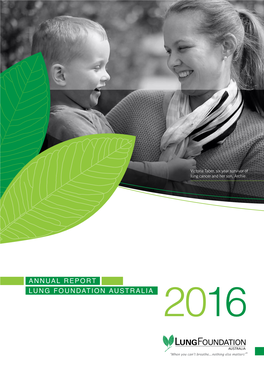 ANNUAL REPORT LUNG FOUNDATION AUSTRALIA 2016 Lung Foundation Australia |