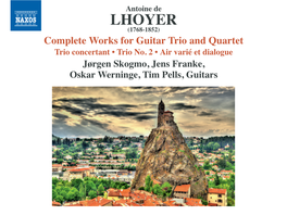 Antoine De LHOYER (1768-1852) Complete Works for Guitar Trio and Quartet Trio Concertant • Trio No