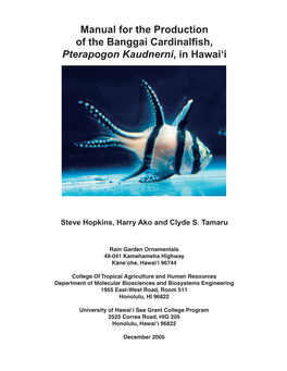 Manual for the Production of the Banggai Cardinalfish, Pterapogon Kaudnerni, in Hawai‘I